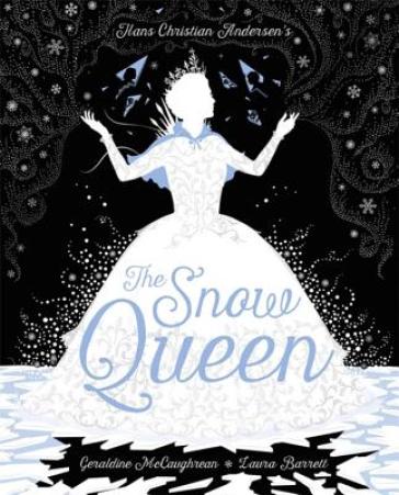 The Snow Queen - Geraldine McCaughrean - Hans Christian Andersen