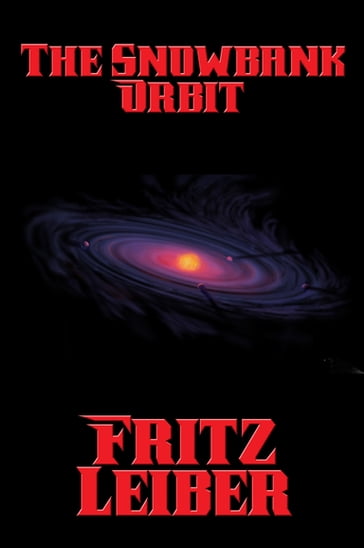 The Snowbank Orbit - Fritz Leiber