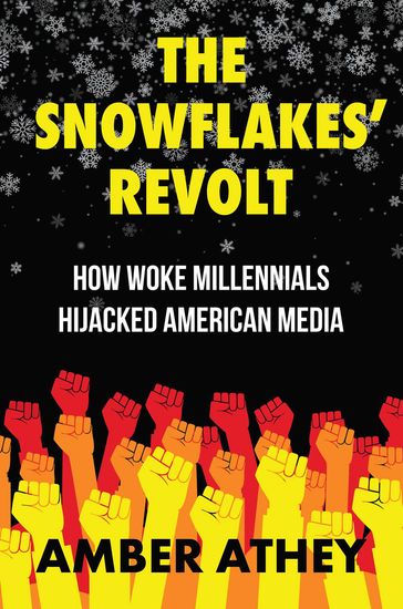 The Snowflakes' Revolt - Amber Athey