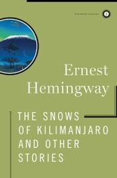 The Snows of Kilimanjaro and Other Stories