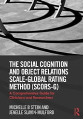 The Social Cognition and Object Relations Scale-Global Rating Method (SCORS-G)