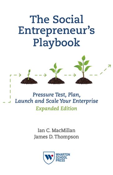 The Social Entrepreneur's Playbook, Expanded Edition - Ian C. MacMillan - James David Thompson