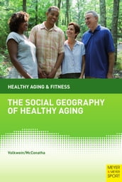 The Social Geography of Healthy Aging