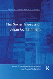 The Social Impacts of Urban Containment