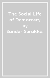 The Social Life of Democracy