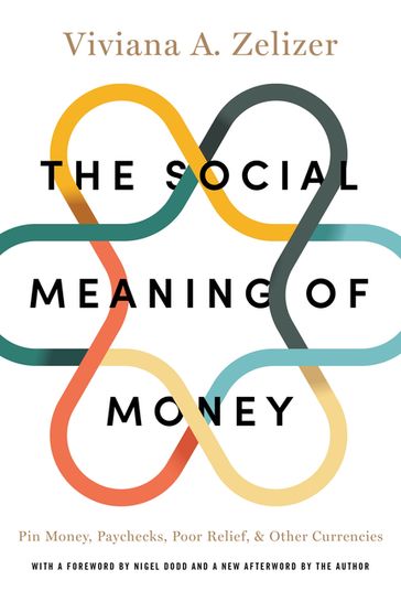 The Social Meaning of Money - Viviana A. Zelizer