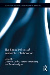 The Social Politics of Research Collaboration