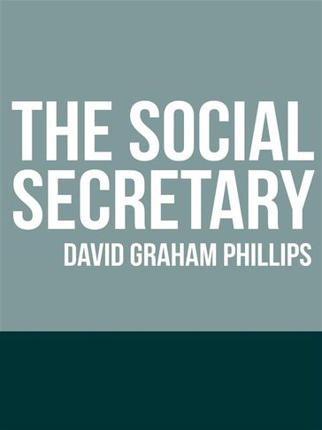 The Social Secretary - David Graham Phillips