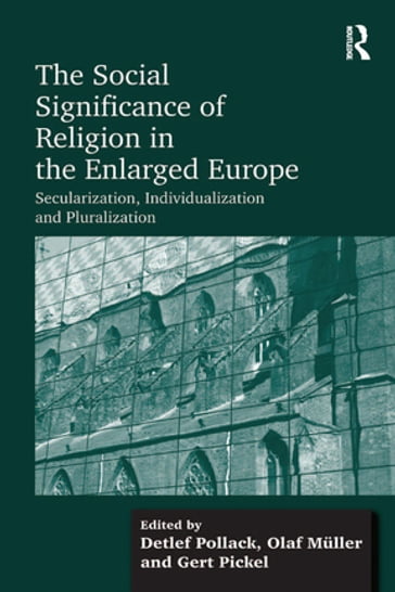 The Social Significance of Religion in the Enlarged Europe - Olaf Muller