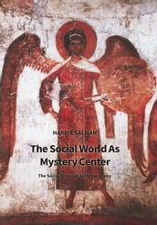 The Social World as Mystery Center