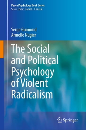 The Social and Political Psychology of Violent Radicalism - Serge Guimond - Armelle Nugier