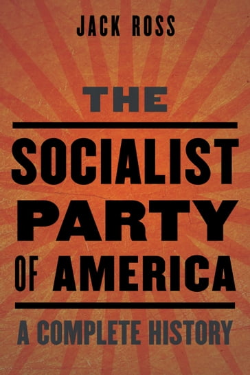 The Socialist Party of America - Jack Ross