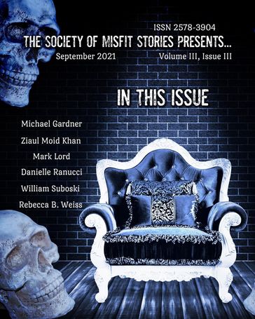 The Society of Misfit Stories Presents... (September 2021) - Bill Suboski - Danielle Ranucci - Julie Ann Dawson - Mark Lord - Michael Gardner - Rebecca B. Weiss - Ziaul Moid Khan