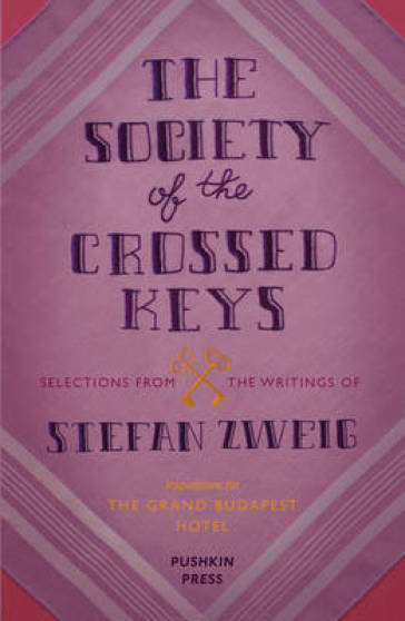 The Society of the Crossed Keys - Stefan Zweig - Wes Anderson