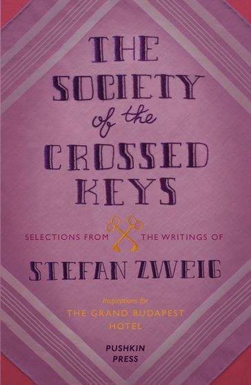 The Society of the Crossed Keys - Stefan Zweig - Wes Anderson