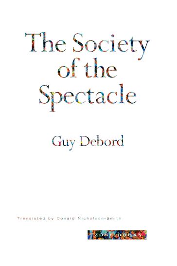 The Society of the Spectacle - Guy Debord