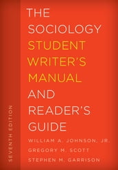 The Sociology Student Writer s Manual and Reader s Guide