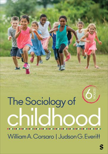 The Sociology of Childhood - William A. Corsaro - Judson G. Everitt