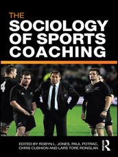 The Sociology of Sports Coaching