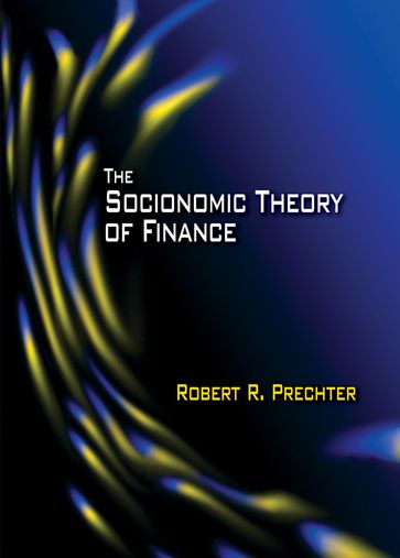 The Socionomc Theory of Finance - Robert R. Prechter