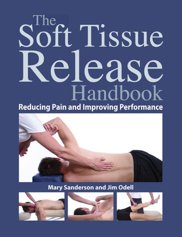The Soft Tissue Release Handbook - Jim Odell - Mary Sanderson