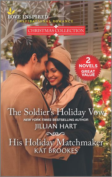 The Soldier's Holiday Vow and His Holiday Matchmaker - Jillian Hart - Kat Brookes