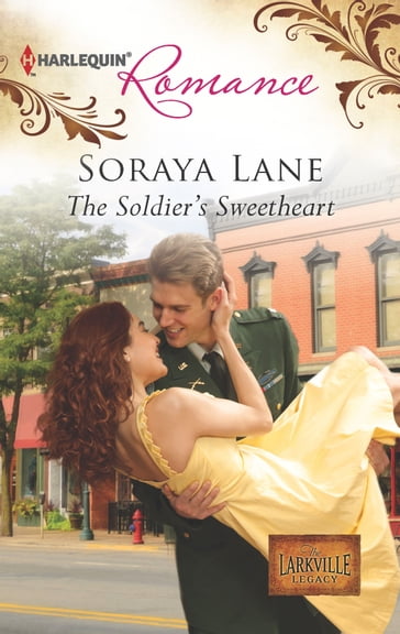 The Soldier's Sweetheart - Soraya Lane