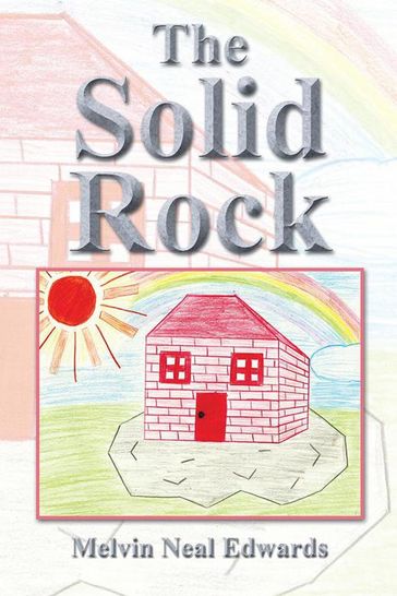 The Solid Rock - Christia Edwards - MELVIN NEAL EDWARDS