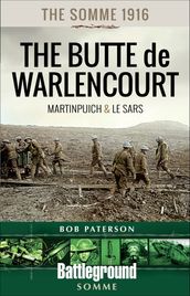 The Somme 1916The Butte de Warlencourt