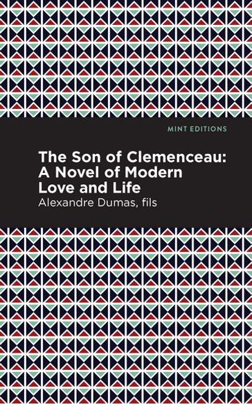 The Son of Clemenceau - Alexandre Dumas - Mint Editions