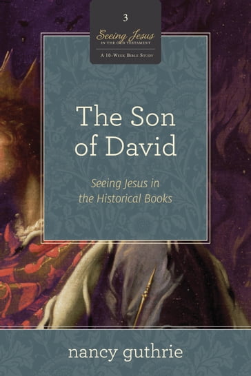 The Son of David (A 10-week Bible Study) - Nancy Guthrie