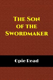 The Son of The Swordmaker (Illustrated)