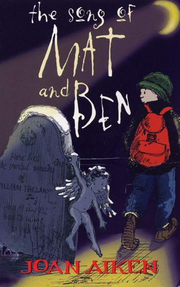 The Song Of Mat And Ben - Joan Aiken