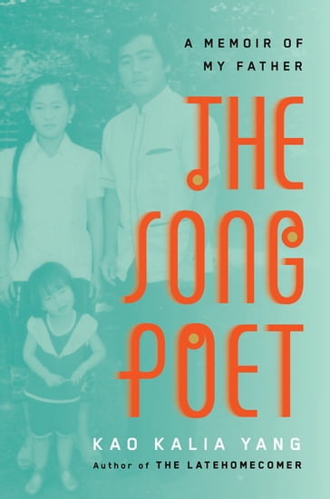 The Song Poet - Kao Kalia Yang