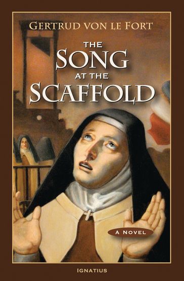 The Song at the Scaffold - Gertrud von Le Fort