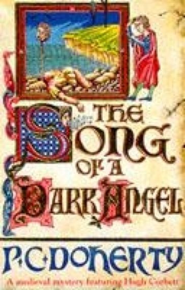 The Song of a Dark Angel (Hugh Corbett Mysteries, Book 8) - Paul Doherty