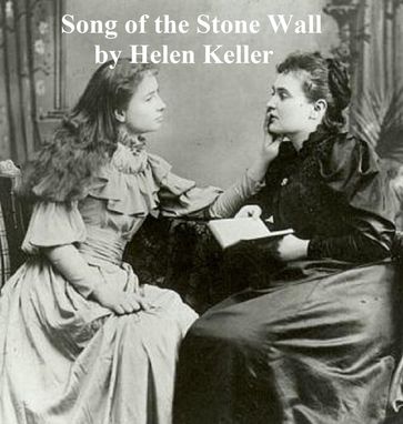 The Song of the Stone Wall - Helen Keller