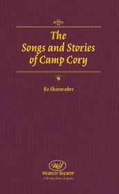The Songs and Stories of Camp Cory