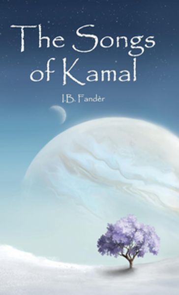 The Songs of Kamal - I. B. Fandèr