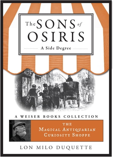 The Sons of Osiris: A Side Degree - Lon Milo DuQuette