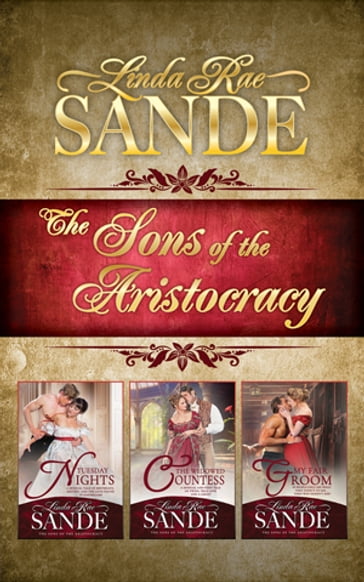 The Sons of the Aristocracy: Boxed Set - Linda Rae Sande