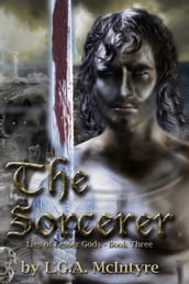 The Sorcerer: Lies of Lesser Gods Book Three