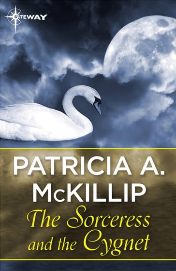 The Sorceress and the Cygnet - Patricia A. McKillip