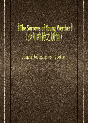 The Sorrows of Young Werther - Johann Wolfgang Von Goethe