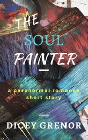 The Soul Painter
