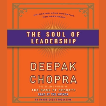 The Soul of Leadership - M.D. Deepak Chopra