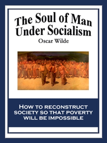 The Soul of Man Under Socialism - Wilde Oscar