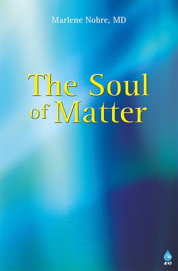 The Soul of Matter - Amantino de Freitas - André Luis Fígaro Egído - Janis Gilbreath - Marlene Nobre - Regina Bento - Vanessa Anseloni