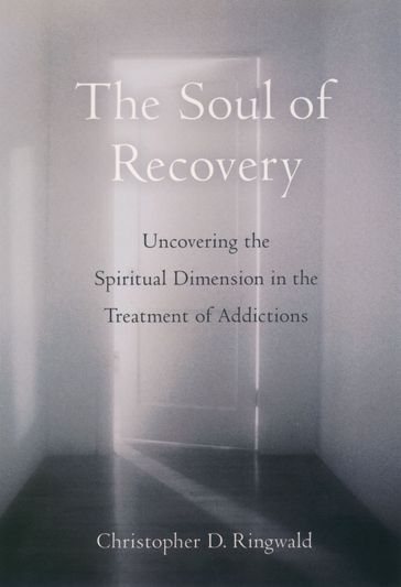 The Soul of Recovery - Christopher D. Ringwald