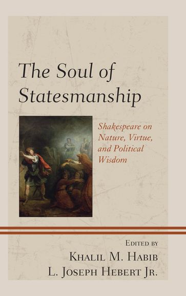 The Soul of Statesmanship - Joseph Alulis - Luigi Bradizza - Timothy Burns - Carson Holloway - Denise Schaeffer - Thomas Vincent Svogun - J. David Alvis - Salve Regina University Khalil M. Habib - L. Joseph Hebert Jr. - Emerita Professor of Poli Mary P. Nichols